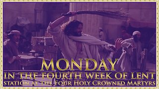 The Daily Mass: Fourth Monday in Lent