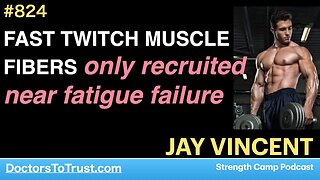 JAY VINCENT 6 | FAST TWITCH MUSCLE FIBERS only recruited near fatigue failure