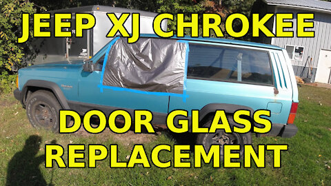 Jeep XJ Cherokee Door Glass Replacement