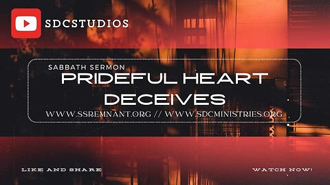 Prideful Heart Deceives