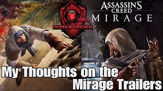 My Thoughts on AC Mirage Trailers