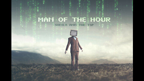 Man of the Hour - Sheila and the TSP - Official Music Video