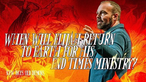 When Will Elijah Return to Earth for His End Times Ministry? | Pastor Mark Driscoll