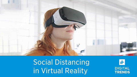 How Social Distancing could take VR mainstream