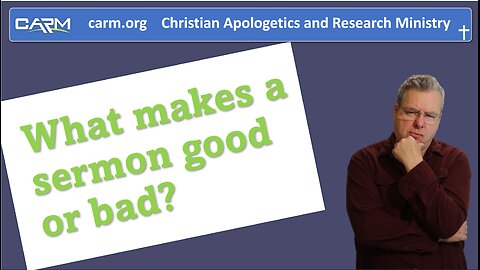 What makes a sermon good or bad?