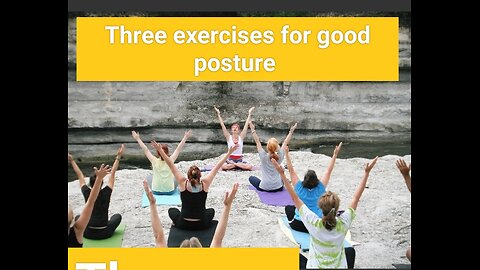 Three exercises for good posture