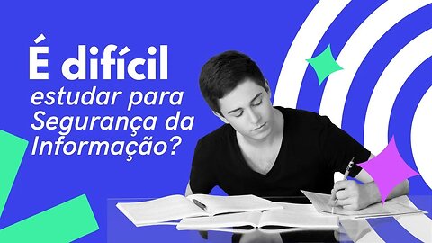 Entenda por que segurança da informação, não é nada de outro mundo