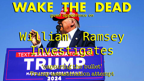 William Ramsey Investigates with Sean McCann 'Trump assassination attempt'