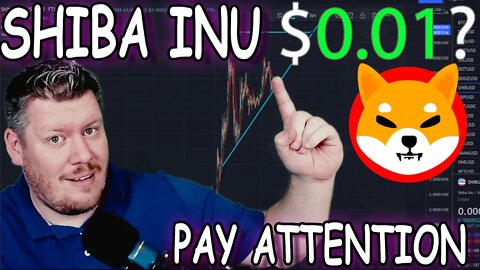 WILL SHIBA INU GO TO $0.01? - SHIB Coin Price Prediction Pay Attention