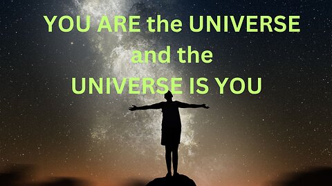 YOU ARE the UNIVERSE, and the UNIVERSE IS YOU ~ JARED RAND 07-31-2024 #2275