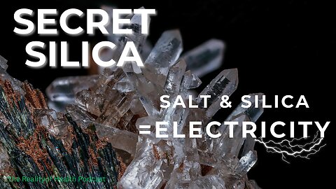 Silica & Salt = Body Electricity