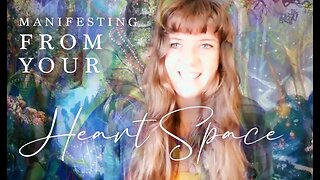 MANIFEST FROM YOUR HEART SPACE