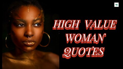 High Value Woman Quotes - Motivational Speech Video