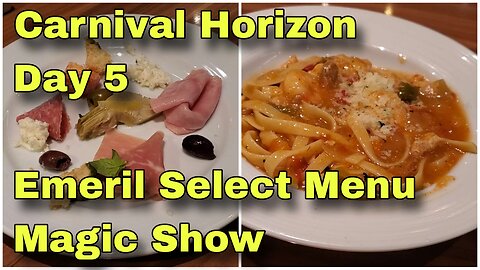 CRUISE | Emeril Select Dinner Day 5 | Magic Show | Carnival Horizon