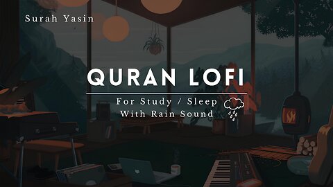 Serene Surah Yasin: Quran for Tranquil Sleep & Study 🌧️ | Relaxing Rain Sounds