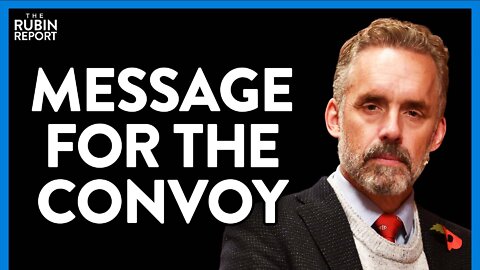 Jordan Peterson Has a Difficult Message for the Freedom Convoy | DM CLIPS | Rubin Report