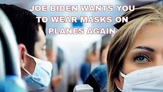 JOE BIDEN WANTS YOU TO WEAR MASKS ON PLANES AGAIN #GoRight with Peter Boykin