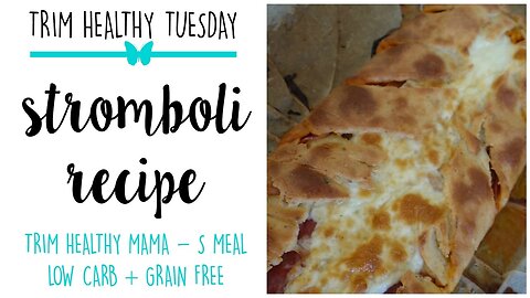 STROMBOLI | TRIM HEALTHY TUESDAY | S Meal - Low Carb, Gluten Free
