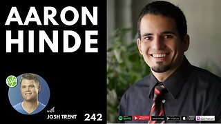 242 Aaron Hinde: Mastering The Mind For Business & Life