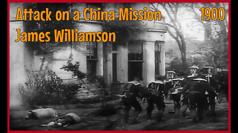 Attack on a China Mission - 1900