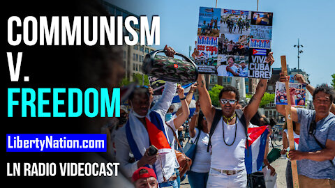 Communism v. Freedom - LN Radio Videocast