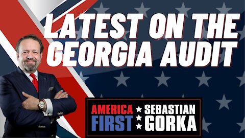 Sebastian Gorka FULL SHOW: Latest on the Georgia audit