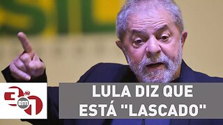 Lula diz que está "lascado" e cobra pedido de desculpas de Sérgio Moro