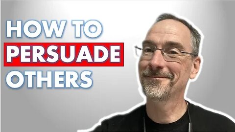 How to Persuade Other People