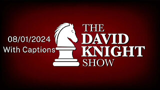 Thu 1Aug24 David Knight Show UNABRIDGED - Robot Soldiers and Zombie Internet