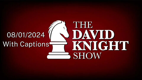 Thu 1Aug24 David Knight Show UNABRIDGED - Robot Soldiers and Zombie Internet