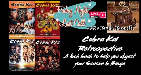 Last Call - Cobra Kai Retrospective