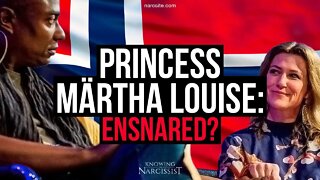 Princess Martha Louise : Ensnared?