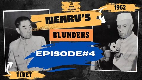 Nehru's Blunders: Episode-4 | 1962 | Tibet | Panchsheel #freetibet #panchsheel