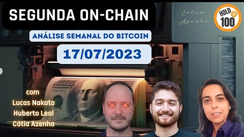 Segunda On Chain [17/07] - Análise Semanal do Bitcoin e do Mercado
