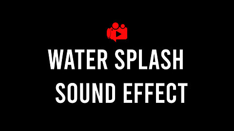 Water Splash Sound Effect