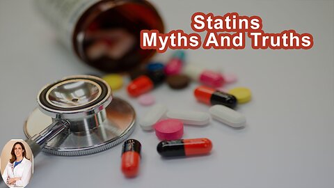 Statins - Myths And Truths