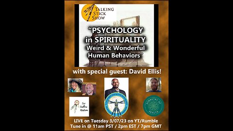 Talking Stick Show - Psychology in Spirituality: Weird & Wonderful Human Behavior (with David Ellis)