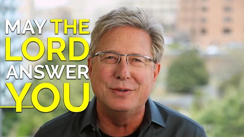 May the Lord Answer You | Don Moen Devotionals