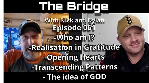 The Bridge With Nick and Dylan Episode 061 Were BACK!
