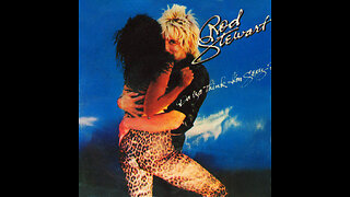 Rod Stewart - Da Ya Think I'm Sexy