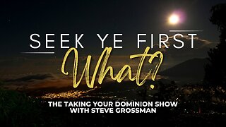 Seek Ye First...What?