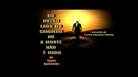 AUDIOBOOK - DO OUTRO LADO DO CAMINHO - de Santo Agostinho