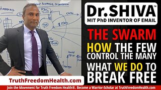 Dr. Shiva: How To Shatter The Global Elite Swarm