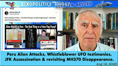 Peru Alien Attack, Whistleblower UFO testimonies, JFK Assassination & revisiting MH370 Disappearance