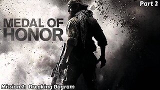 Medal of Honor - Walkthrough Part 2 - Breaking Bagram