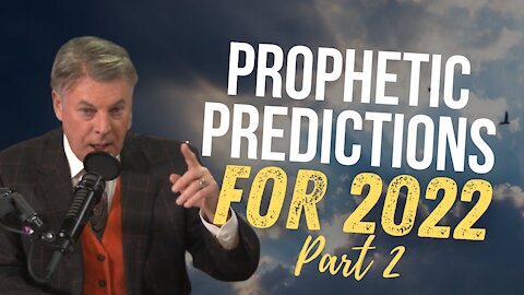 Prophetic Predictions for 2022 Part 2 | Lance Wallnau