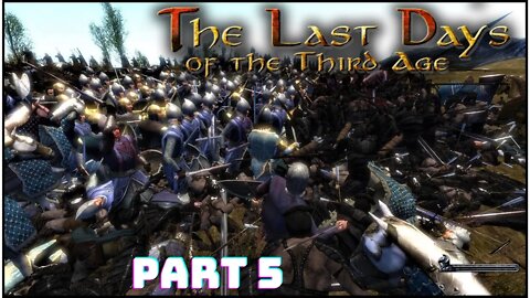 Mount And Blade The Last Days of Third Age Gameplay Walkthrough Part 5 - The Fall Of Dol Guldur