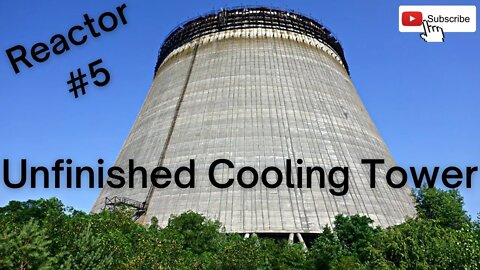 Chernobyl's Unfinished Cooling Tower for Reactor #5!