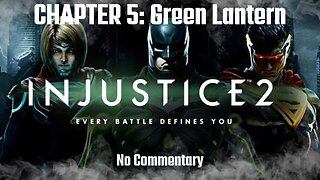 INJUSTICE 2 Story Walkthrough CHAPTER 5: Sea of Troubles (Green Lantern) - No Commentary