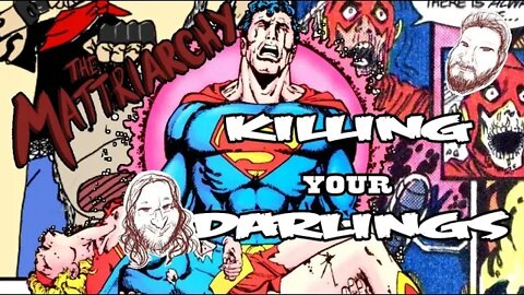 The Mattriarchy Ep 144: Killing Your Darlings